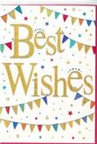 The card in the image feels like a miniature celebration, as if a Forest Hill street has been dressed up for good news and captured on a white rectangle. Its background is bright and clean, giving centre stage to the message Best Wishes, written in sweeping, golden cursive. The letters are slightly embossed and flecked with fine glitter, so they seem to shimmer as though catching a soft, indoor light. That golden script sits comfortably in the middle of the card, surrounded above and below by curving lines of bunting. Each bunting string is made up of snug, triangular flags in a lively palette-deep red, vibrant blue, fresh green, sunny yellow, and accents of pink and orange-some sprinkled with tiny polka dots, others brushed with delicate stripes or mosaic-like shapes. Between these arcs of colour, the card is sprinkled with delicate star motifs and tiny confetti dots, each one a little pop of colour or subtle metallic shine. They appear scattered as if suspended mid-air, frozen at the height of a celebration. Despite the abundance of cheerful elements, the generous white space ensures the overall look remains refined and easy on the eyes. This is the sort of card you might tuck into a bouquet delivered to a friend celebrating a new chapter, whether that's a new job near Forest Hill station, a new home, or a well-earned achievement. It conveys positivity, shared joy, and a warm, supportive tone-perfect for adding a thoughtful finishing touch to fresh flowers arranged by local Forest Hill florists.